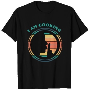 Discover I am cooking T Shirts