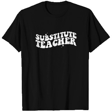Discover Substitute Teacher Back To School Sub Teacher T Shirts