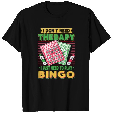 Discover I Just Need To Play Bingo T Shirts