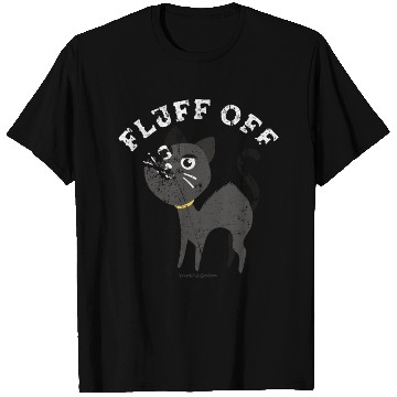 Discover Fluff Off Cat Lover T Shirts