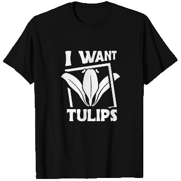 Discover Tulip Gardening Tulips T Shirts