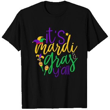 Discover It s Mardi Gras Y all T Shirts