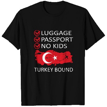 Discover Luggage Passport No Kids Turkey Bound Vacation T Shirts