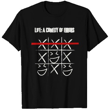 Discover Life's Comedy of Errors T Shirts