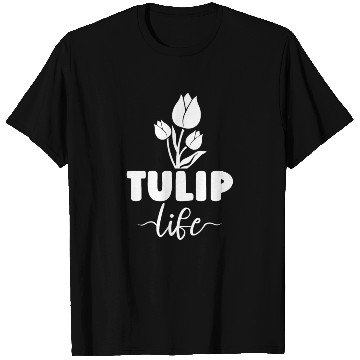 Discover Tulip Gardening Tulips T Shirts