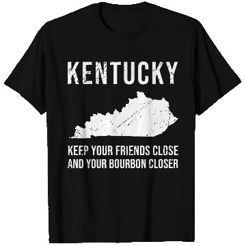 Discover Keep Your Friends Close And Your Bourbon Closer T Shirts