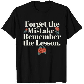 Discover Teacher Life Quote Forget the Mistake Remember T Shirts