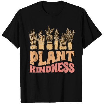 Discover Plant Kindness Vintage Plant Lover For Kind T Shirts