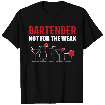 Discover Not for Weak Barkeeper and Bartender Gift T Shirts