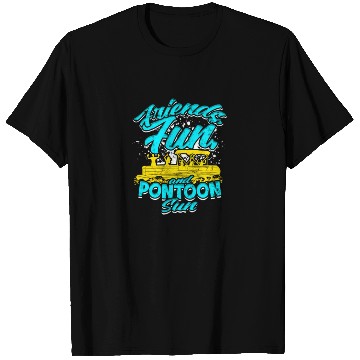 Discover Friends, fun, and pontoon sun - Pontoon T Shirts
