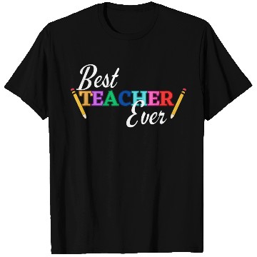Discover Best Teacher Ever T Shirts