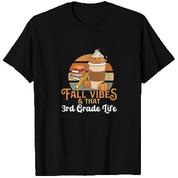 Discover Fall Vibes That 3rd Grade Life Third Grader T Shirts