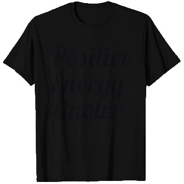 Discover Motivational quotes positive energy T Shirts