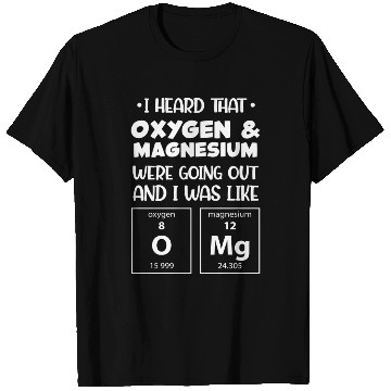 Discover Funny Omg Periodic Table Science Chemistry Geek T Shirts