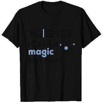 Discover Like Magic But Real T Shirts