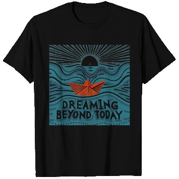 Discover Dreaming Beyond Today T Shirts - Red Paper Boat Journey