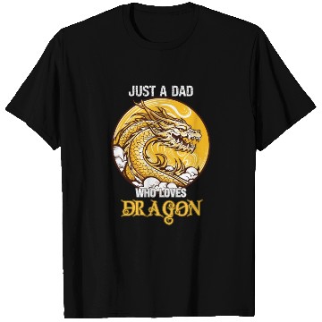 Discover Just A Dad Who Loves Dragon T Shirts