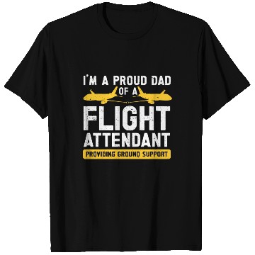 Discover Flight Attendant Dad Airplane Flight Attendant T Shirts