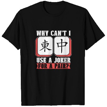 Discover Mahjong Why Can't I Use A Joker For A Mahjong Game T Shirts