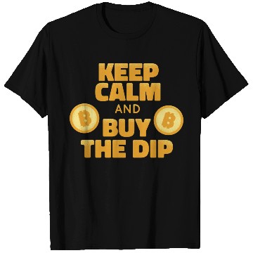 Discover Keep calm and buy the dip T Shirts