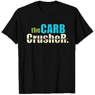 Discover The Carb crusher T Shirts