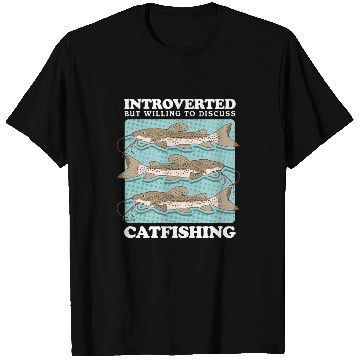 Discover Catfish Fishing To Discuss Catfishing T Shirts