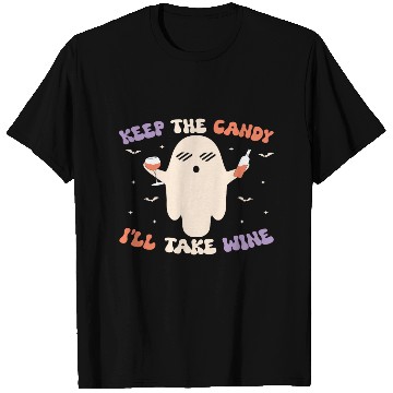 Discover Keep the candy I will take Wine T Shirts