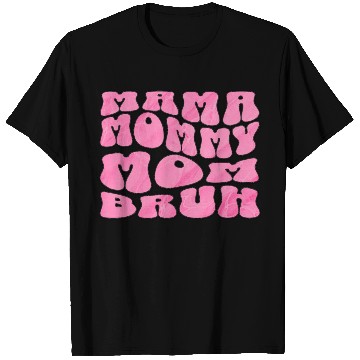 Discover Mama Mommy Mom Bruh Funny Groovy Mom Quote T Shirts