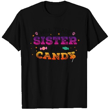 Discover Will Trade Sister For Candy T Shirts