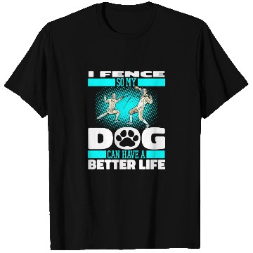 Discover Fencing Fencer Dog T Shirts