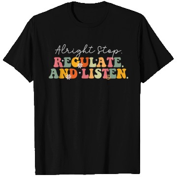 Discover School Counselor Teacher Alright Stop Regulate T Shirts