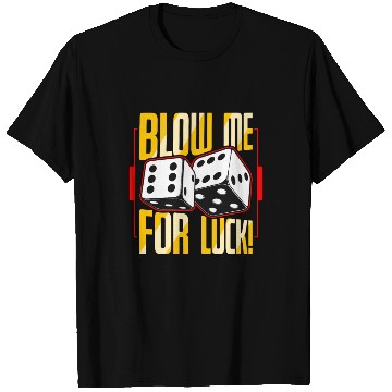 Discover Poker Dice Blow Me For Luck Poker Game Gambling T Shirts