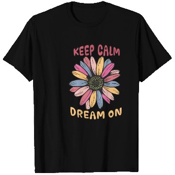 Discover Keep calm dream on T Shirts