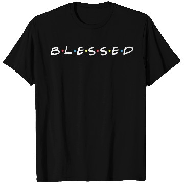 Discover Blessed Friends Inspired T Shirts