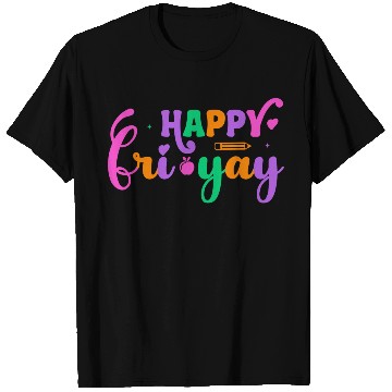 Discover Happy Fri Yay Friday Funny Teacher Life Happy T Shirts