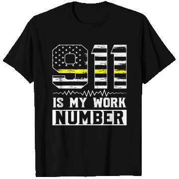 Discover 911 Is My Work Number Dispatcher Operator T Shirts