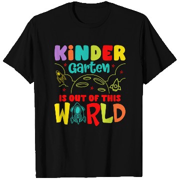 Discover Kindergarten Is Out Of This World Kindergarten T Shirts