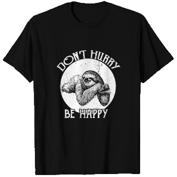 Discover Vintage Sloth Pun Don t Hurry Be Happy Sloth T Shirts