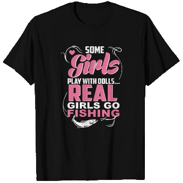 Discover Real Girls Go Fishing T Shirts