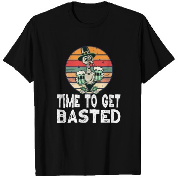 Discover Time To Get Basted - For Thanksgiving St Patricks T Shirts
