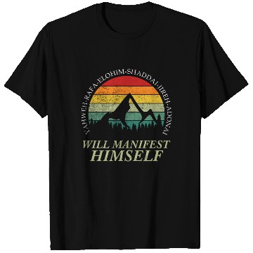 Discover Yahweh - Will Manifest Himself Worshiper Inspiring T Shirts