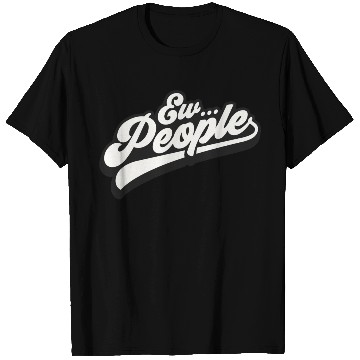 Discover Ew People T Shirts