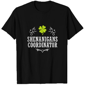 Discover Shenanigans Coordinator St Patrick's Day T Shirts