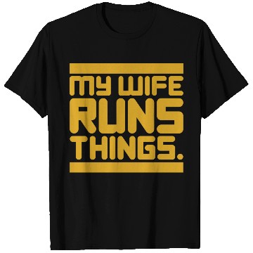 Discover My Wife Runs Things T Shirts