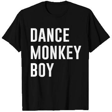 Discover Dance Monkey Boy T Shirts