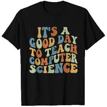 Discover Computer Science Teacher Teacher Appreciation T Shirts