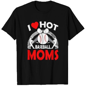 Discover I Love Hot Baseball MOMS T Shirts