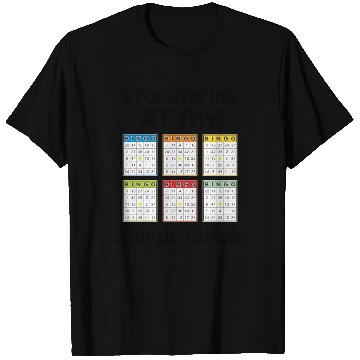 Discover Funny Bingo Queen Stop Staring At My Bingo Cards T Shirts