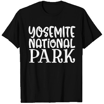 Discover Yosemite National Park T Shirts
