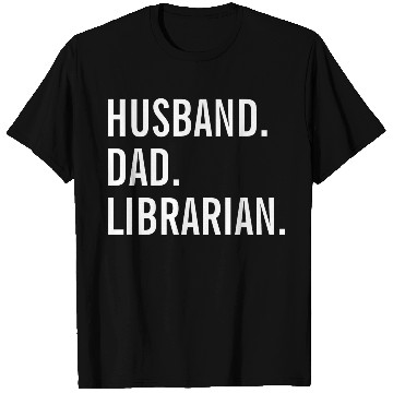 Discover Husband Dad Librarian T Shirts